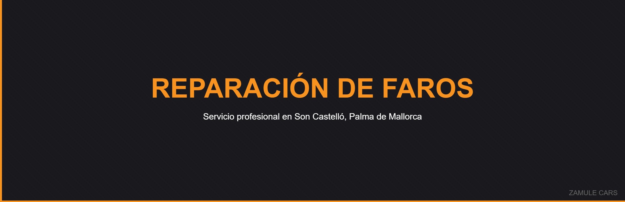 Reparación de Faros - Zamule Cars